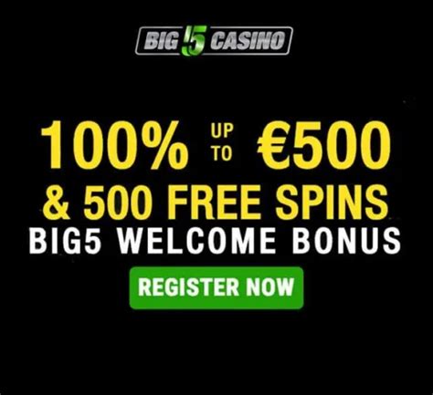 Big 5 Casino: GRAB €500 + 500 Extra Spins .